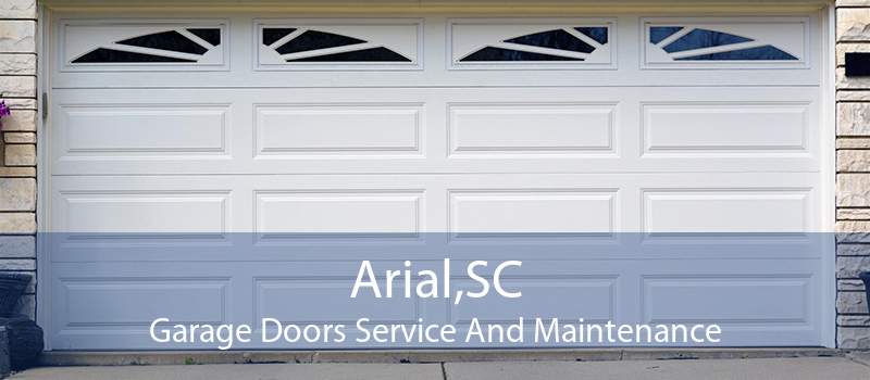 Arial,SC Garage Doors Service And Maintenance