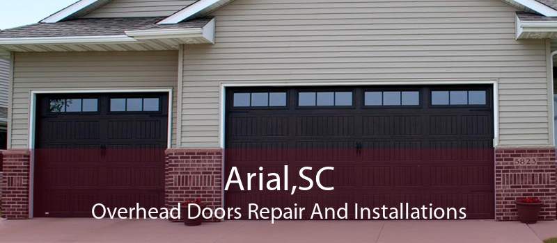 Arial,SC Overhead Doors Repair And Installations