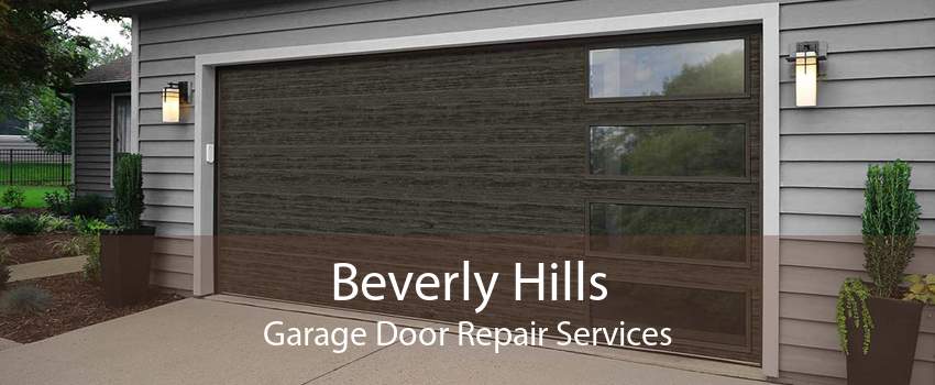 Beverly Hills Garage Door Repair Services