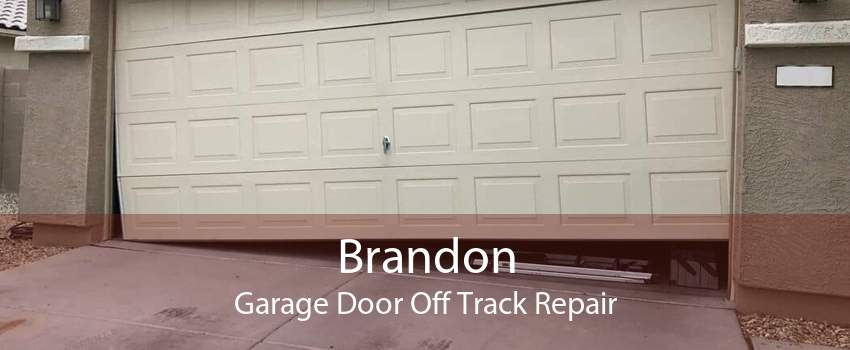 Brandon Garage Door Off Track Repair