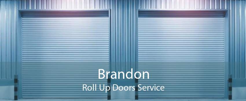 Brandon Roll Up Doors Service