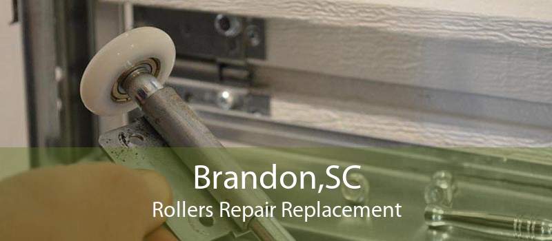 Brandon,SC Rollers Repair Replacement