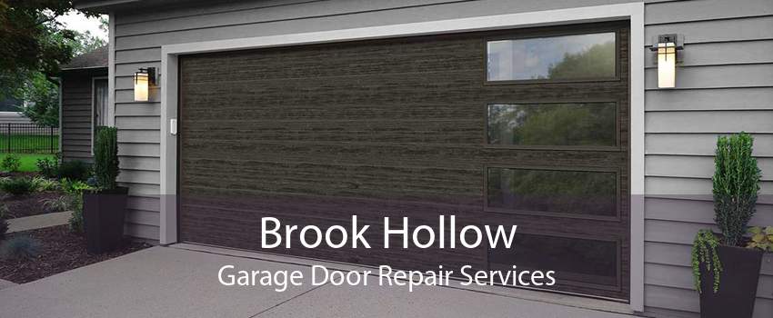 Brook Hollow Garage Door Repair Services