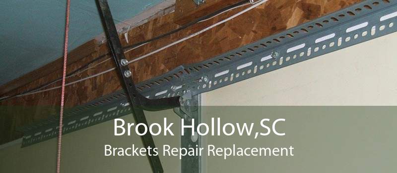 Brook Hollow,SC Brackets Repair Replacement