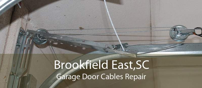 Brookfield East,SC Garage Door Cables Repair