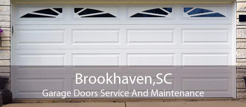 Brookhaven,SC Garage Doors Service And Maintenance