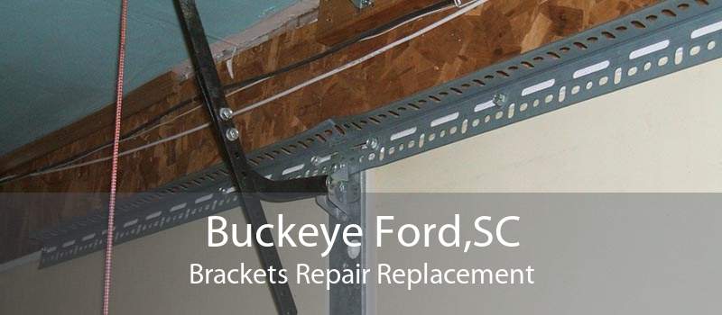 Buckeye Ford,SC Brackets Repair Replacement