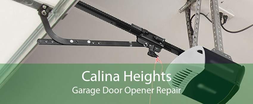 Calina Heights Garage Door Opener Repair