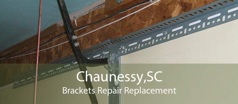Chaunessy,SC Brackets Repair Replacement