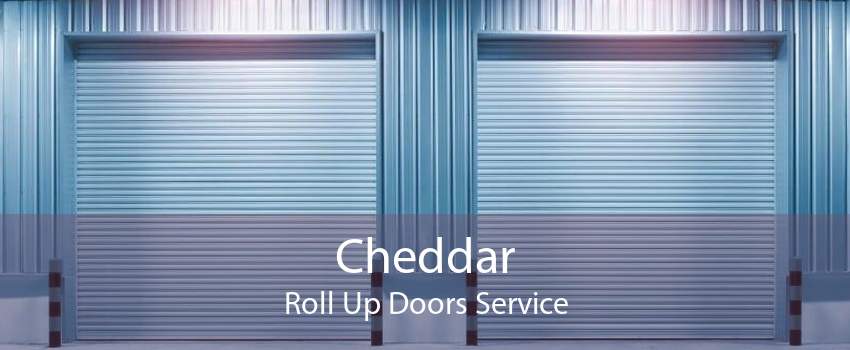 Cheddar Roll Up Doors Service