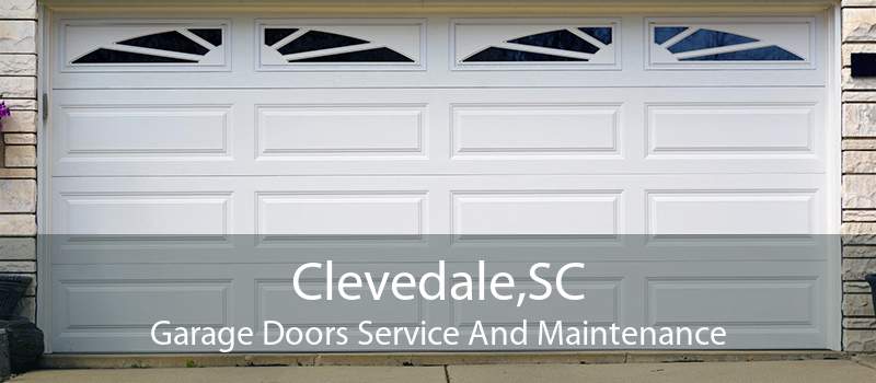 Clevedale,SC Garage Doors Service And Maintenance