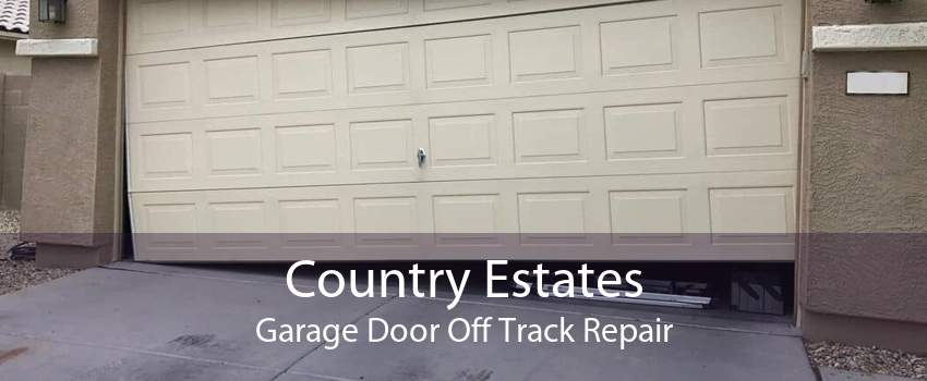 Country Estates Garage Door Off Track Repair
