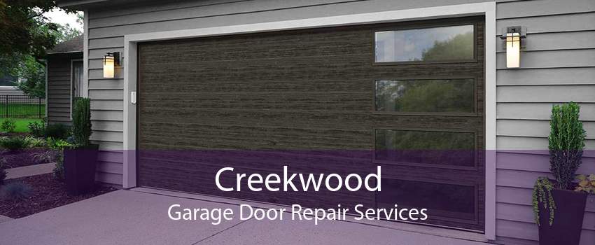 Creekwood Garage Door Repair Services