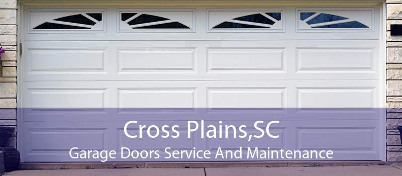 Cross Plains,SC Garage Doors Service And Maintenance