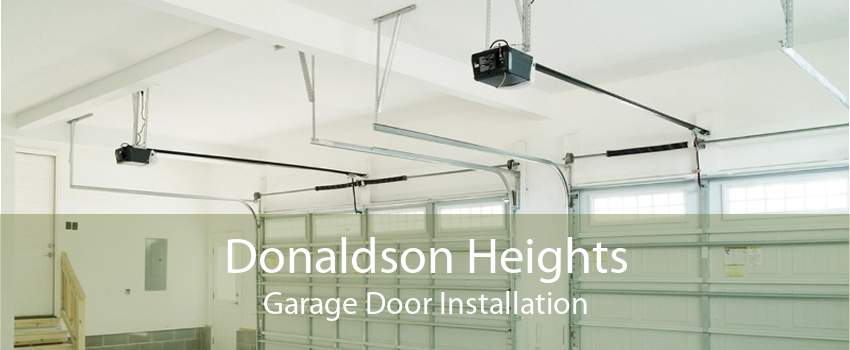 Donaldson Heights Garage Door Installation