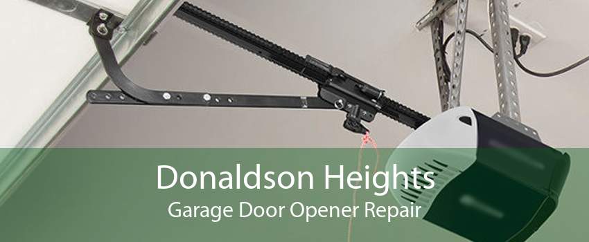 Donaldson Heights Garage Door Opener Repair