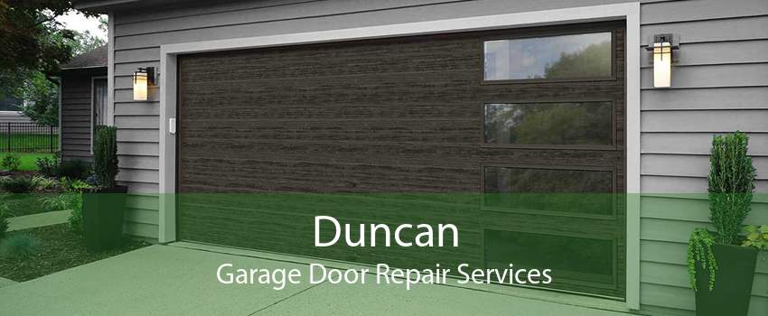 Duncan Garage Door Repair Services