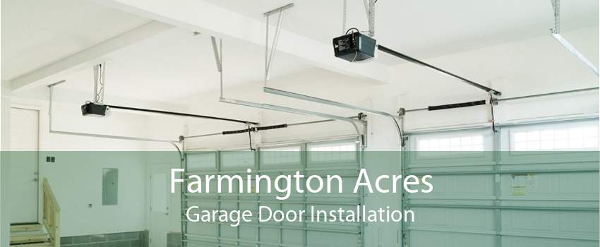 Farmington Acres Garage Door Installation