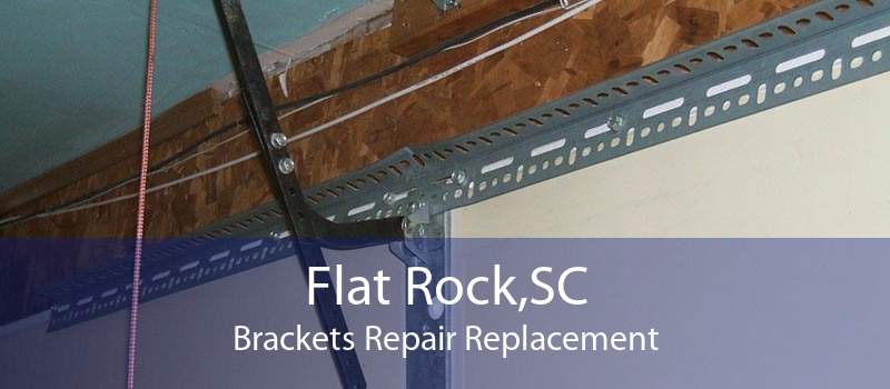 Flat Rock,SC Brackets Repair Replacement