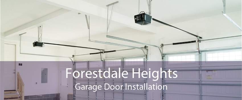 Forestdale Heights Garage Door Installation