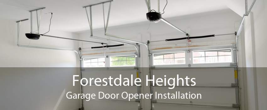Forestdale Heights Garage Door Opener Installation