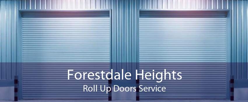Forestdale Heights Roll Up Doors Service