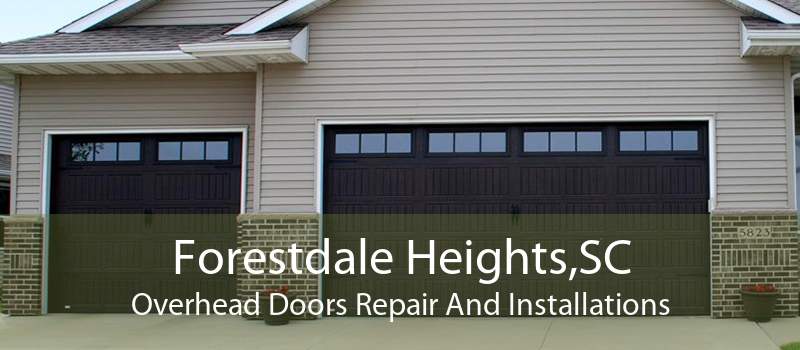 Forestdale Heights,SC Overhead Doors Repair And Installations