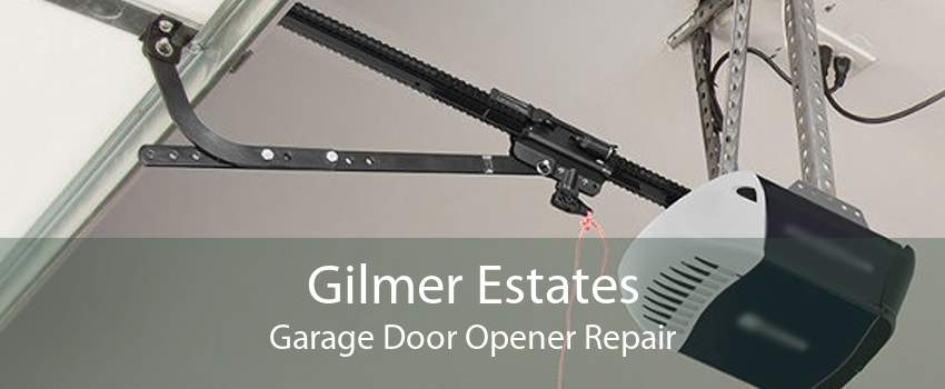 Gilmer Estates Garage Door Opener Repair