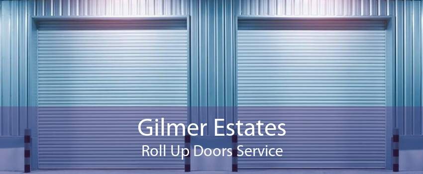 Gilmer Estates Roll Up Doors Service