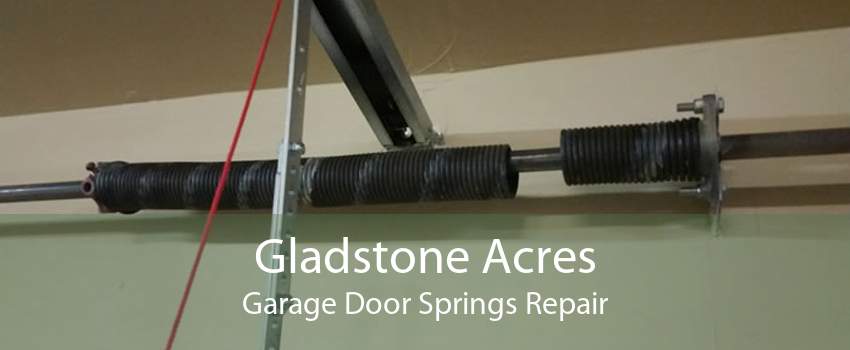 Gladstone Acres Garage Door Springs Repair