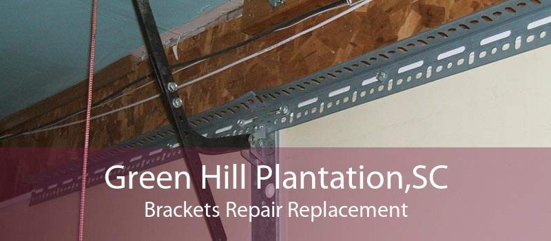 Green Hill Plantation,SC Brackets Repair Replacement
