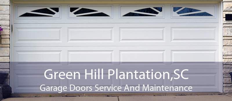 Green Hill Plantation,SC Garage Doors Service And Maintenance