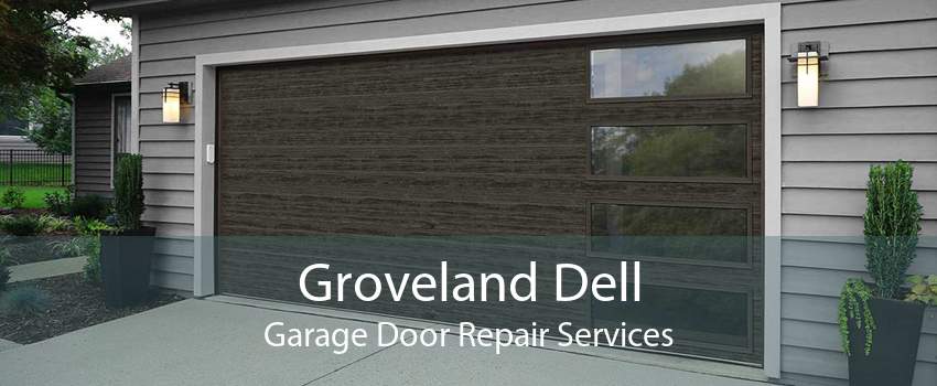 Groveland Dell Garage Door Repair Services