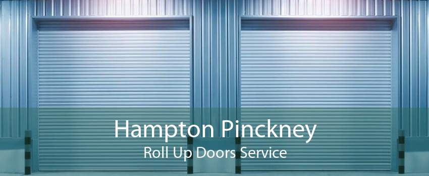 Hampton Pinckney Roll Up Doors Service