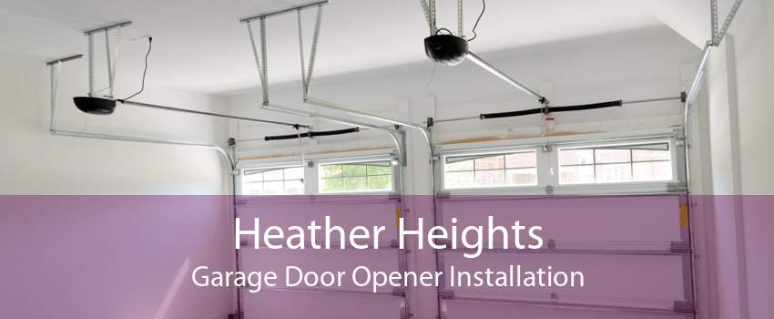 Heather Heights Garage Door Opener Installation