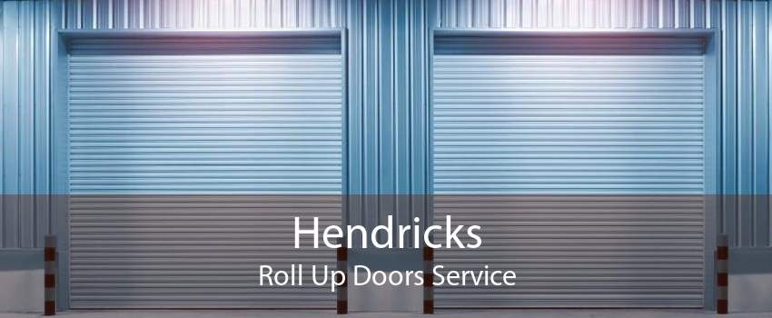 Hendricks Roll Up Doors Service