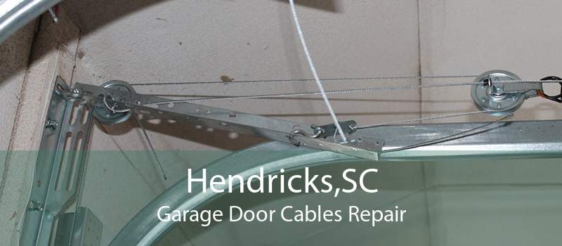 Hendricks,SC Garage Door Cables Repair