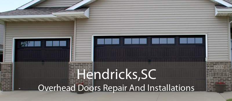 Hendricks,SC Overhead Doors Repair And Installations