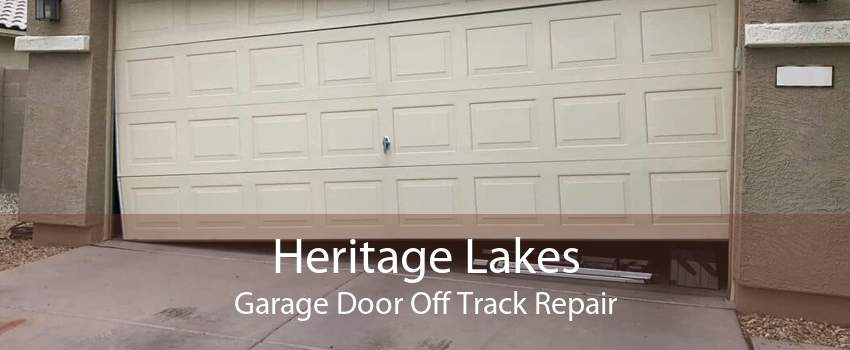 Heritage Lakes Garage Door Off Track Repair