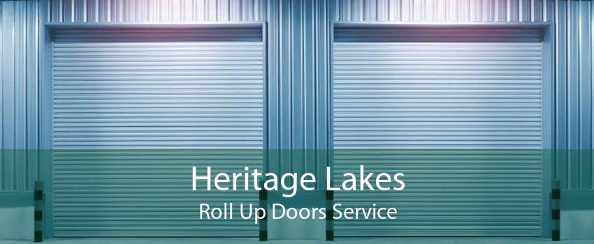 Heritage Lakes Roll Up Doors Service