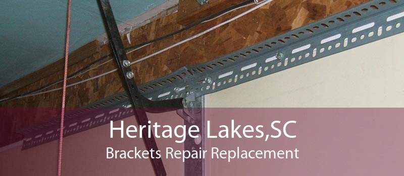 Heritage Lakes,SC Brackets Repair Replacement