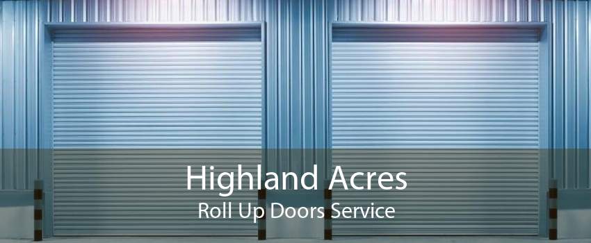 Highland Acres Roll Up Doors Service