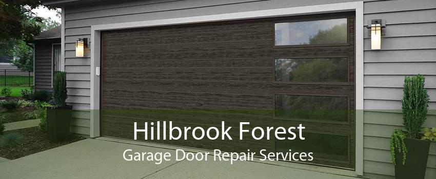 Hillbrook Forest Garage Door Repair Services