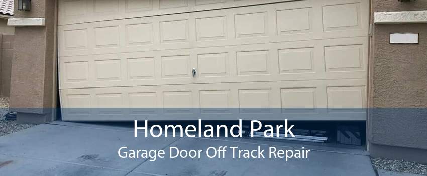 Homeland Park Garage Door Off Track Repair