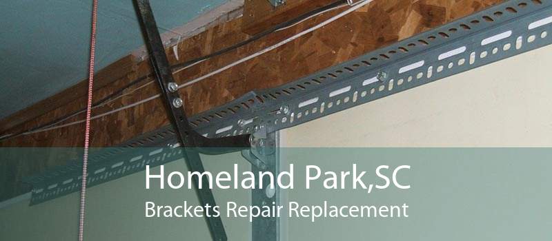 Homeland Park,SC Brackets Repair Replacement
