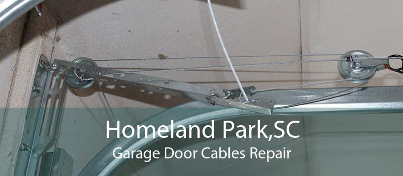 Homeland Park,SC Garage Door Cables Repair