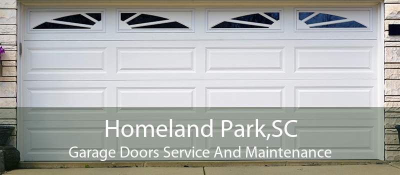 Homeland Park,SC Garage Doors Service And Maintenance