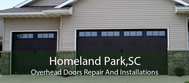 Homeland Park,SC Overhead Doors Repair And Installations