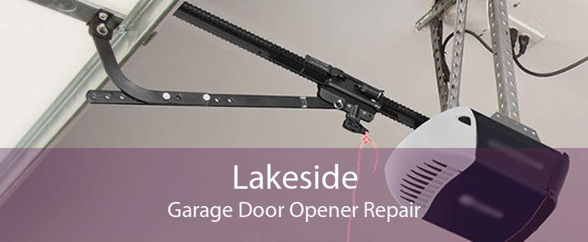 Lakeside Garage Door Opener Repair