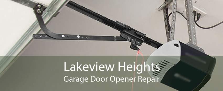 Lakeview Heights Garage Door Opener Repair